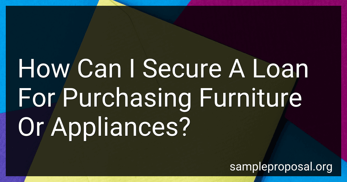 How Can I Secure A Loan For Purchasing Furniture Or Appliances? image