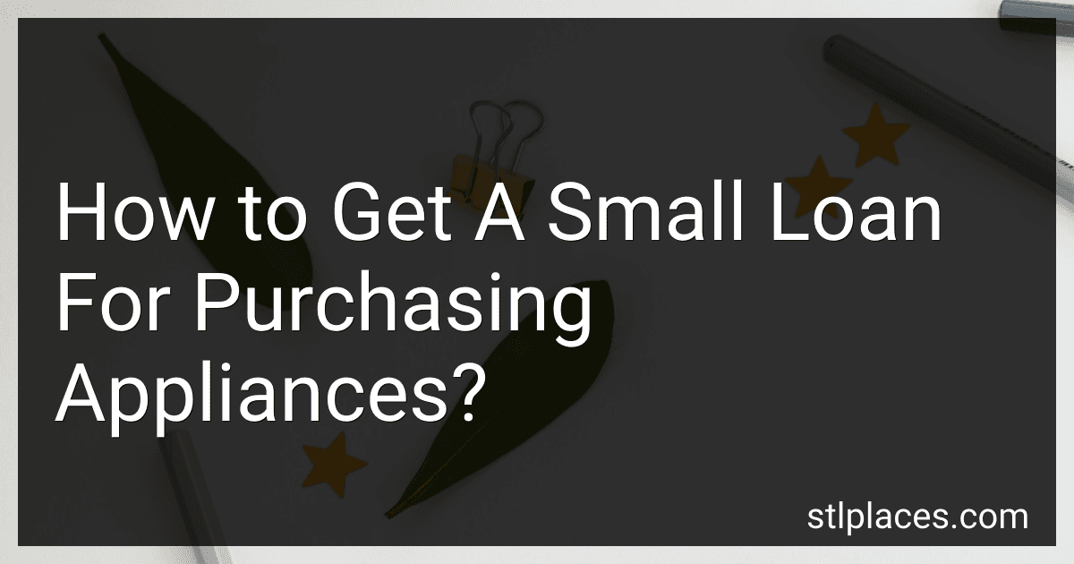 How to Get A Small Loan For Purchasing Appliances? preview
