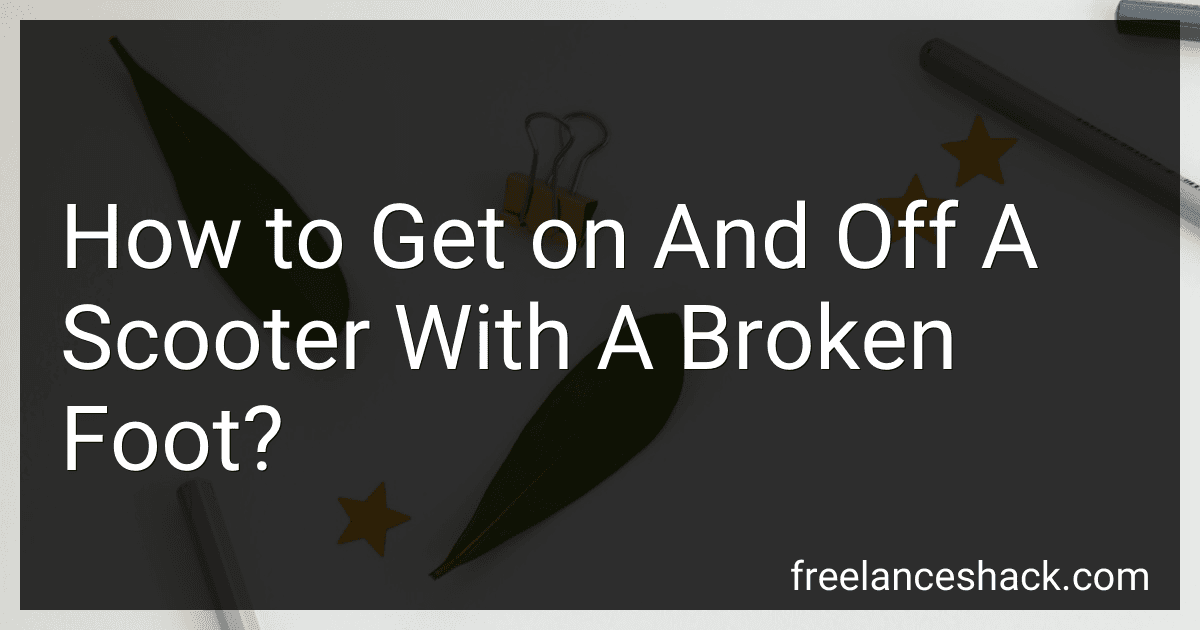 How to Get on And Off A Scooter With A Broken Foot? image