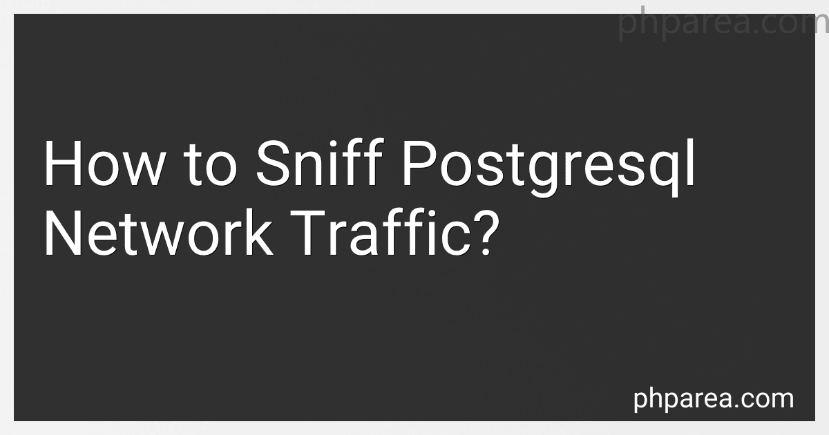 How to Sniff Postgresql Network Traffic? image