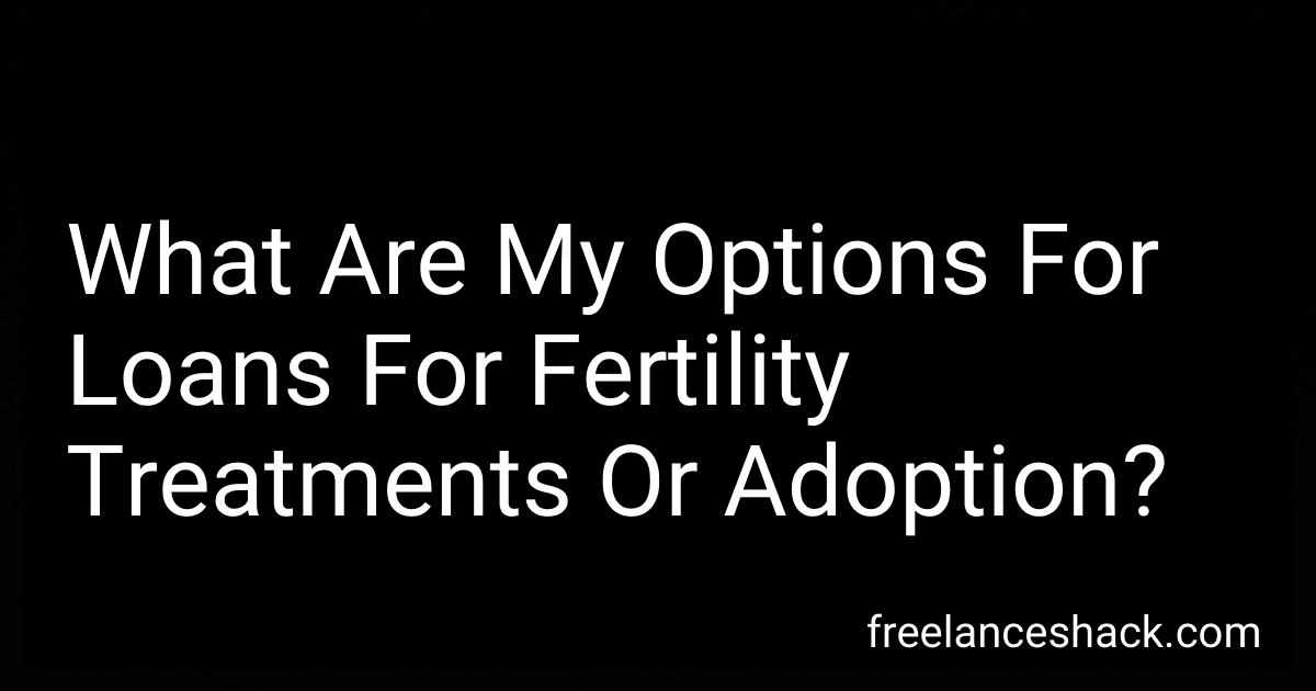 What Are My Options For Loans For Fertility Treatments Or Adoption? image
