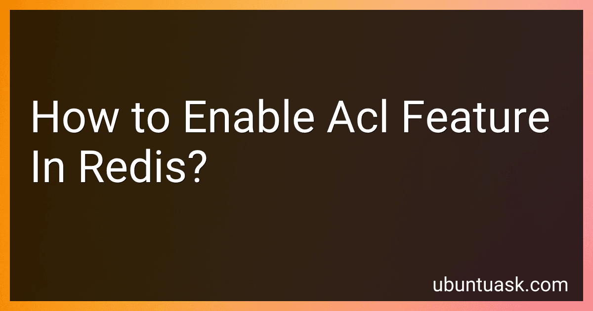 How to Enable Acl Feature In Redis? image