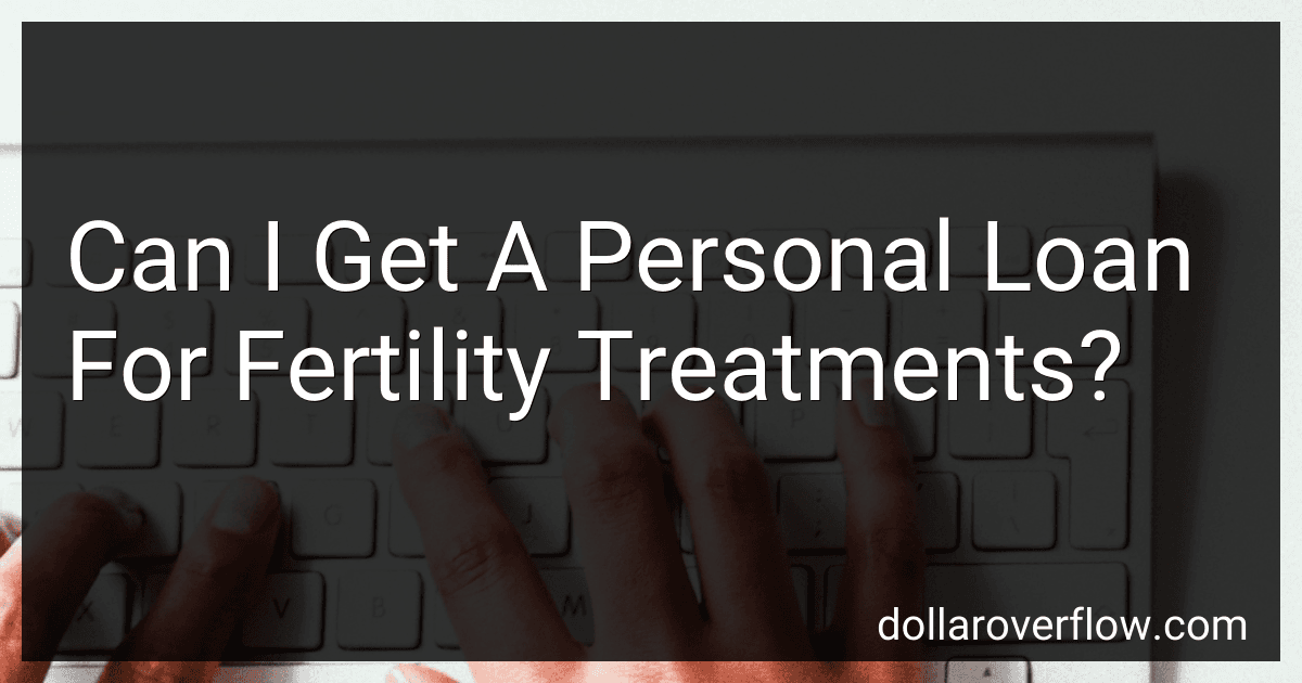 Can I Get A Personal Loan For Fertility Treatments? image