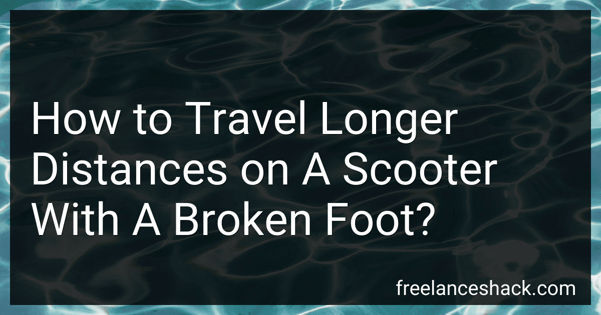 How to Travel Longer Distances on A Scooter With A Broken Foot? image