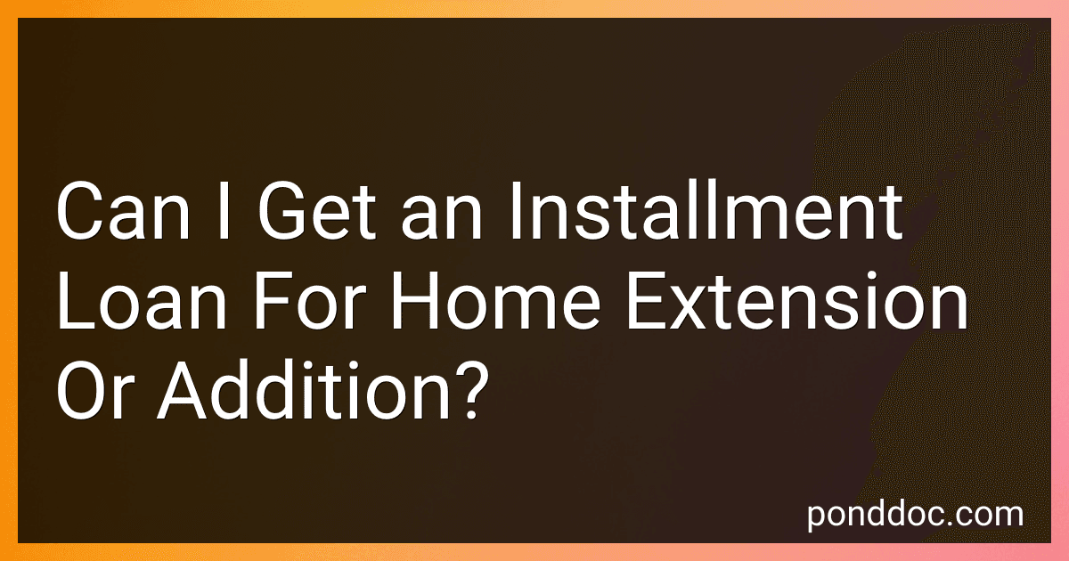 Can I Get an Installment Loan For Home Extension Or Addition? image