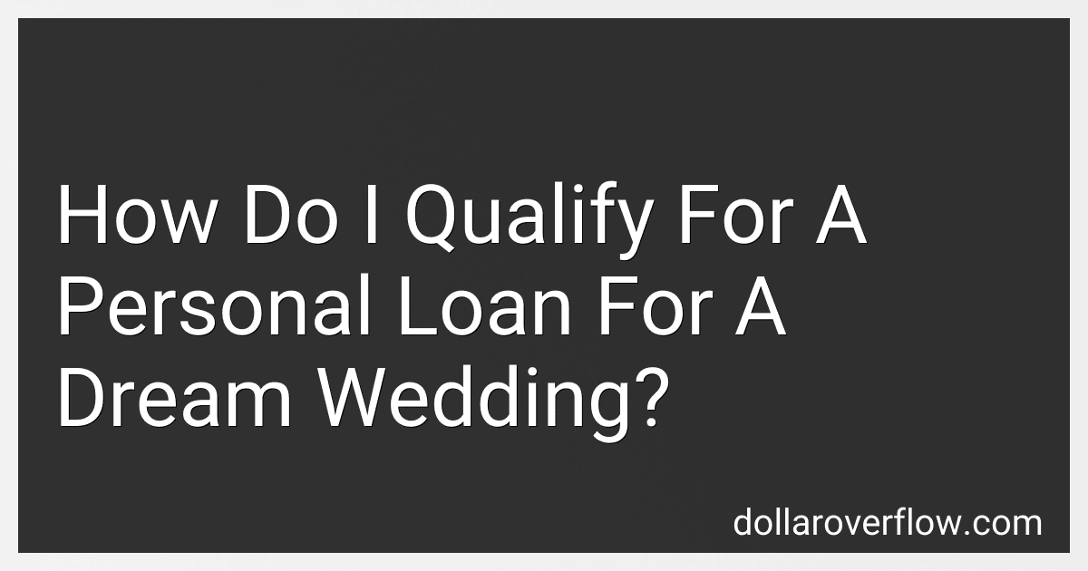 How Do I Qualify For A Personal Loan For A Dream Wedding? image