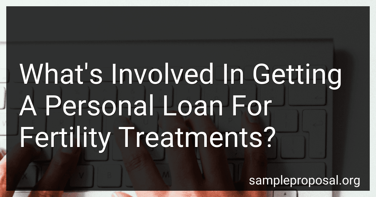 What's Involved In Getting A Personal Loan For Fertility Treatments? preview