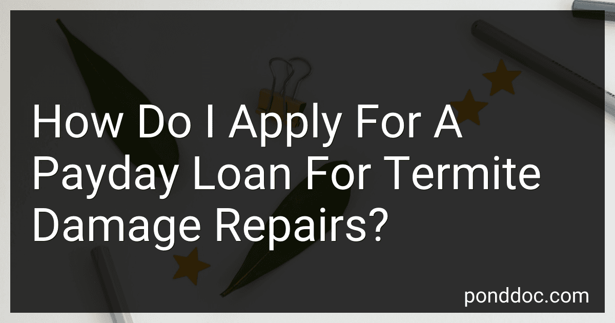 How Do I Apply For A Payday Loan For Termite Damage Repairs? image