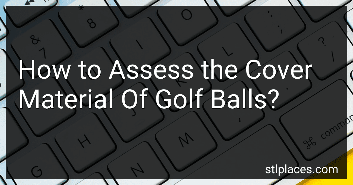 How to Assess the Cover Material Of Golf Balls? image