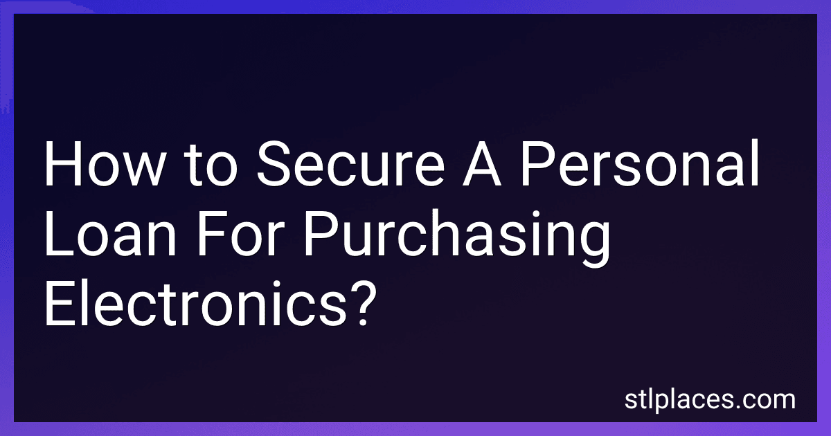 How to Secure A Personal Loan For Purchasing Electronics? preview