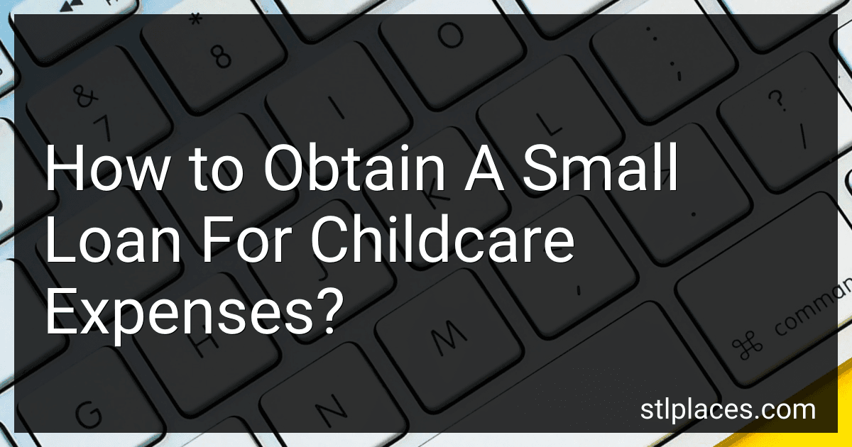 How to Obtain A Small Loan For Childcare Expenses? image