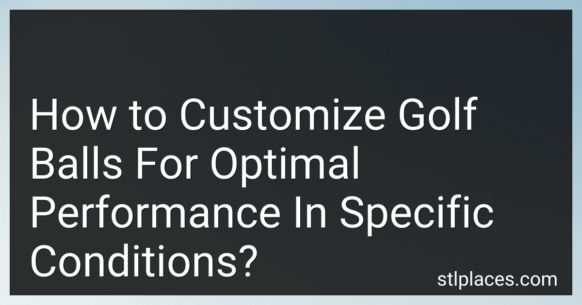 How to Customize Golf Balls For Optimal Performance In Specific Conditions? image