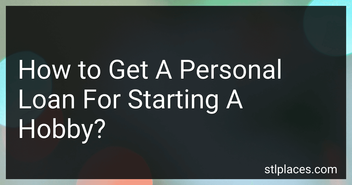 How to Get A Personal Loan For Starting A Hobby? image