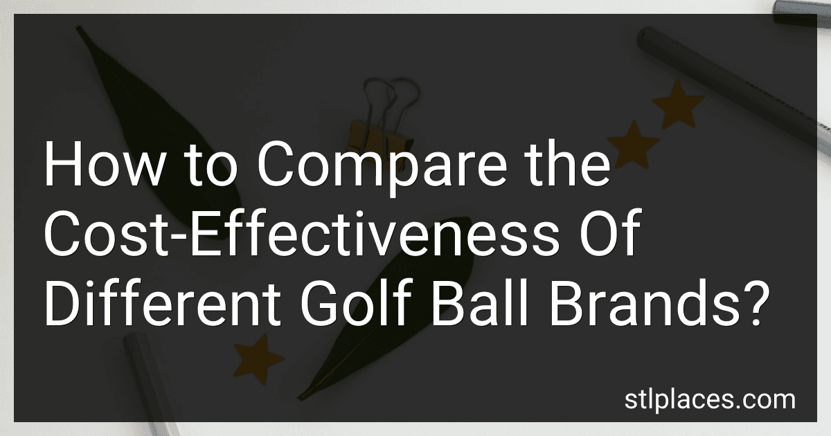How to Compare the Cost-Effectiveness Of Different Golf Ball Brands? image
