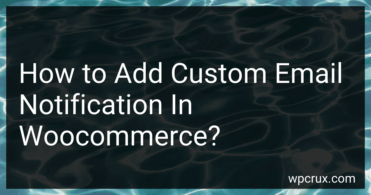 How to Add Custom Email Notification In Woocommerce? image