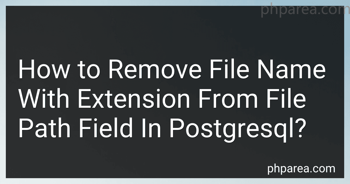 How to Remove File Name With Extension From File Path Field In Postgresql? image