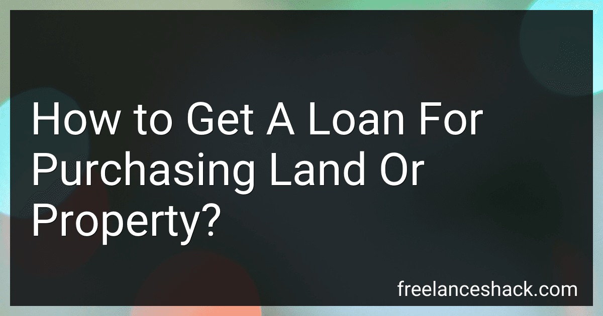 How to Get A Loan For Purchasing Land Or Property? preview