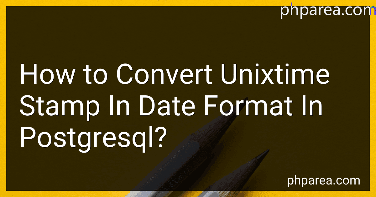 How to Convert Unixtime Stamp In Date Format In Postgresql? image
