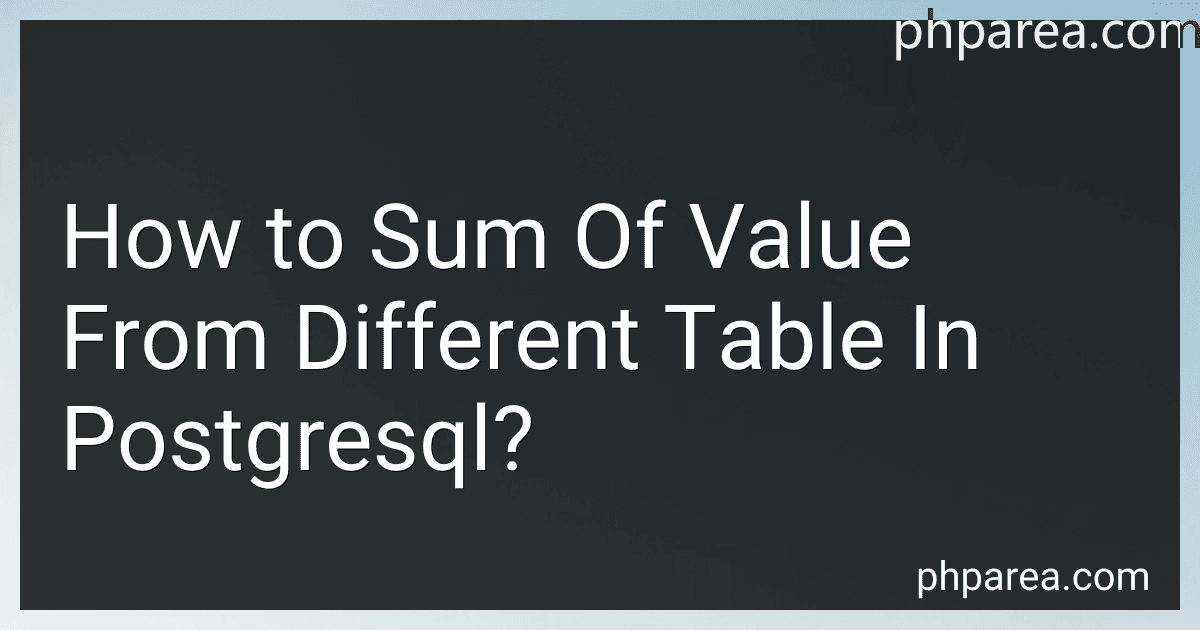 How to Sum Of Value From Different Table In Postgresql? image