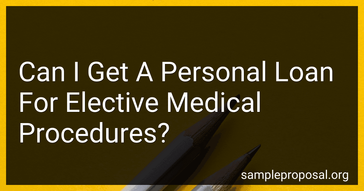 Can I Get A Personal Loan For Elective Medical Procedures? preview