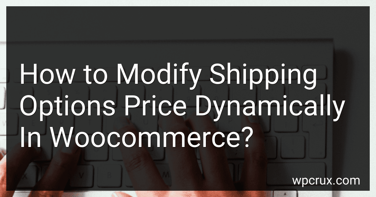 How to Modify Shipping Options Price Dynamically In Woocommerce? image