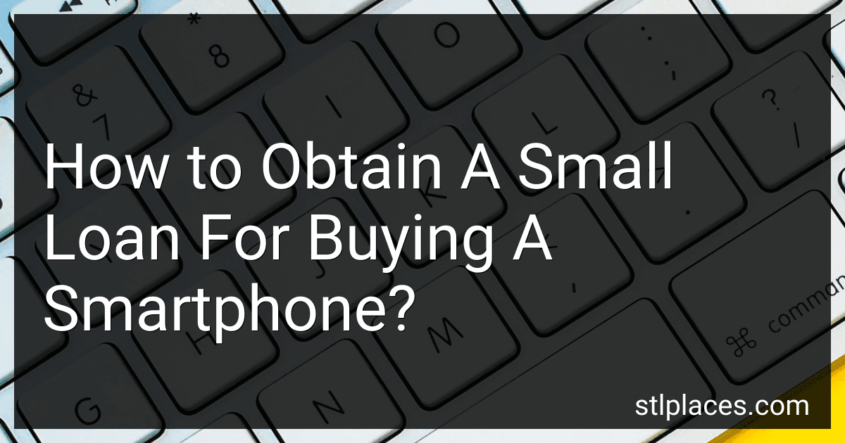 How to Obtain A Small Loan For Buying A Smartphone? preview