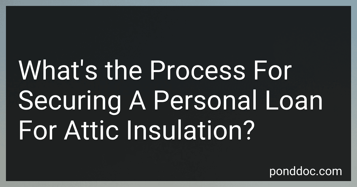What's the Process For Securing A Personal Loan For Attic Insulation? image