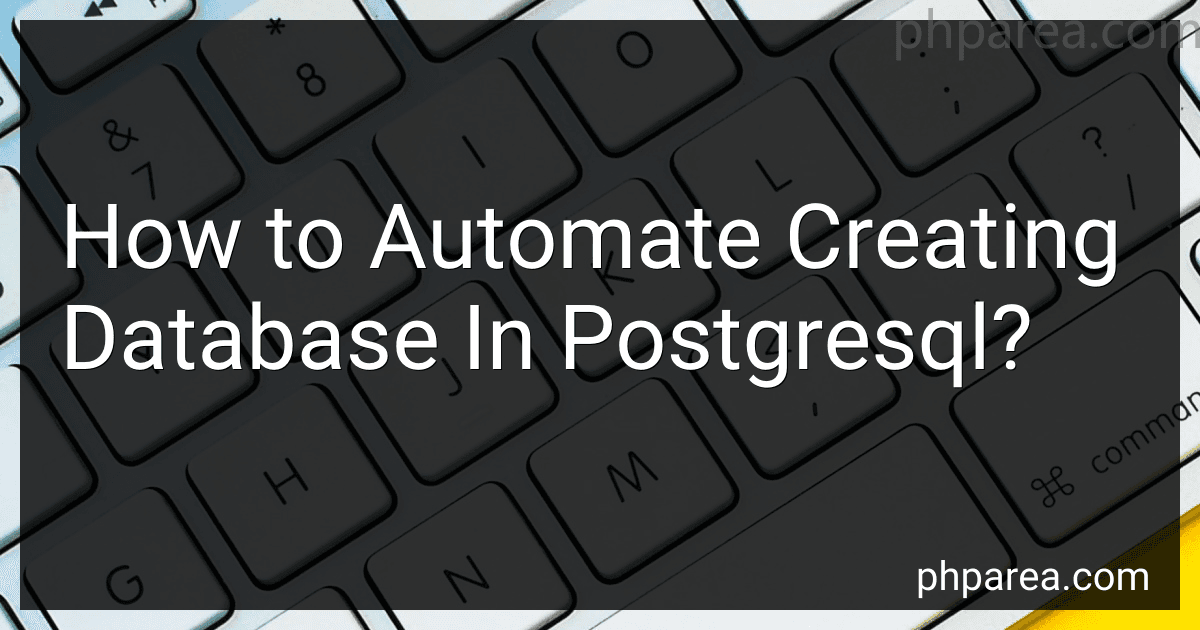 How to Automate Creating Database In Postgresql? image