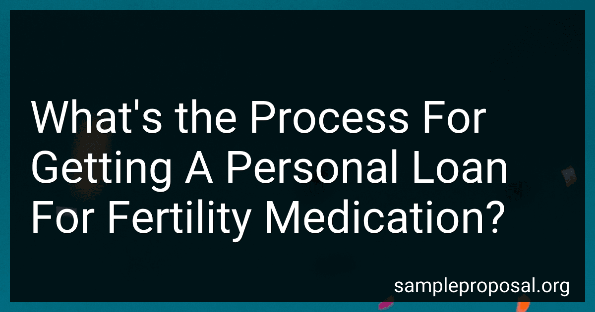 What's the Process For Getting A Personal Loan For Fertility Medication? preview