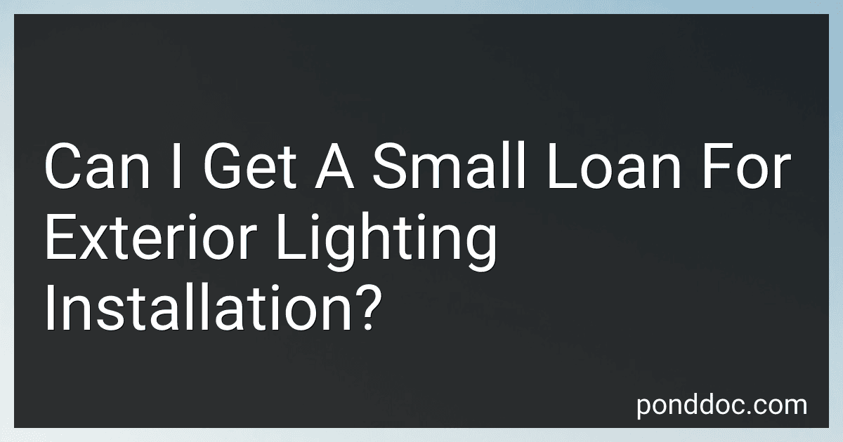 Can I Get A Small Loan For Exterior Lighting Installation? image