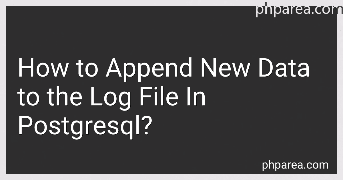 How to Append New Data to the Log File In Postgresql? preview