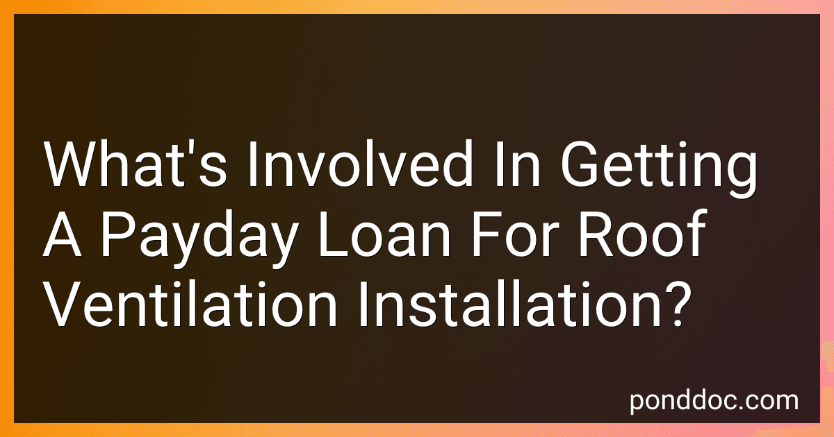 What's Involved In Getting A Payday Loan For Roof Ventilation Installation? image