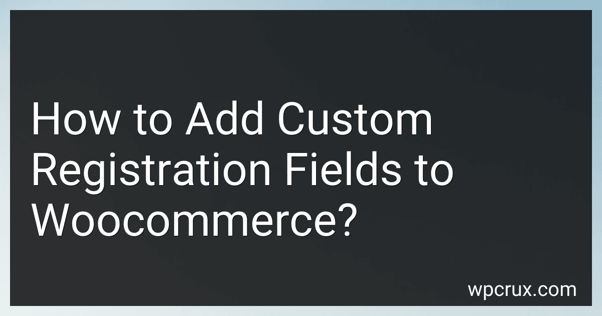 How to Add Custom Registration Fields to Woocommerce? image