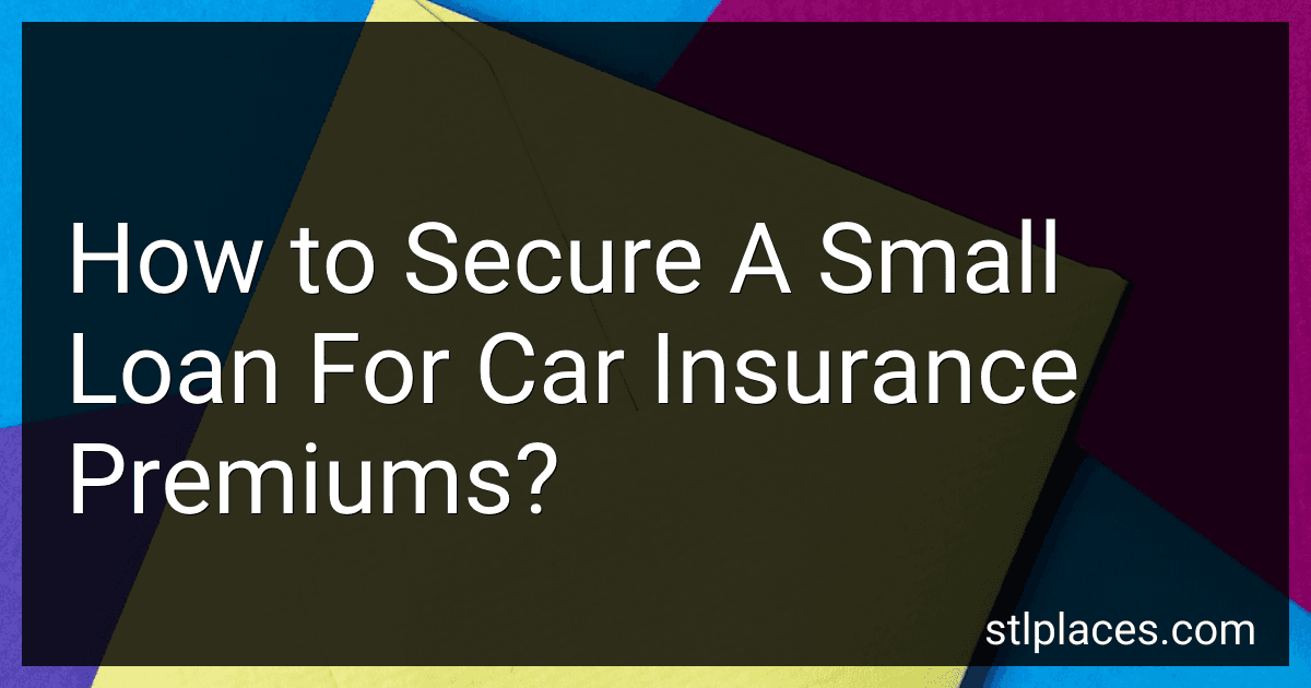 How to Secure A Small Loan For Car Insurance Premiums? preview