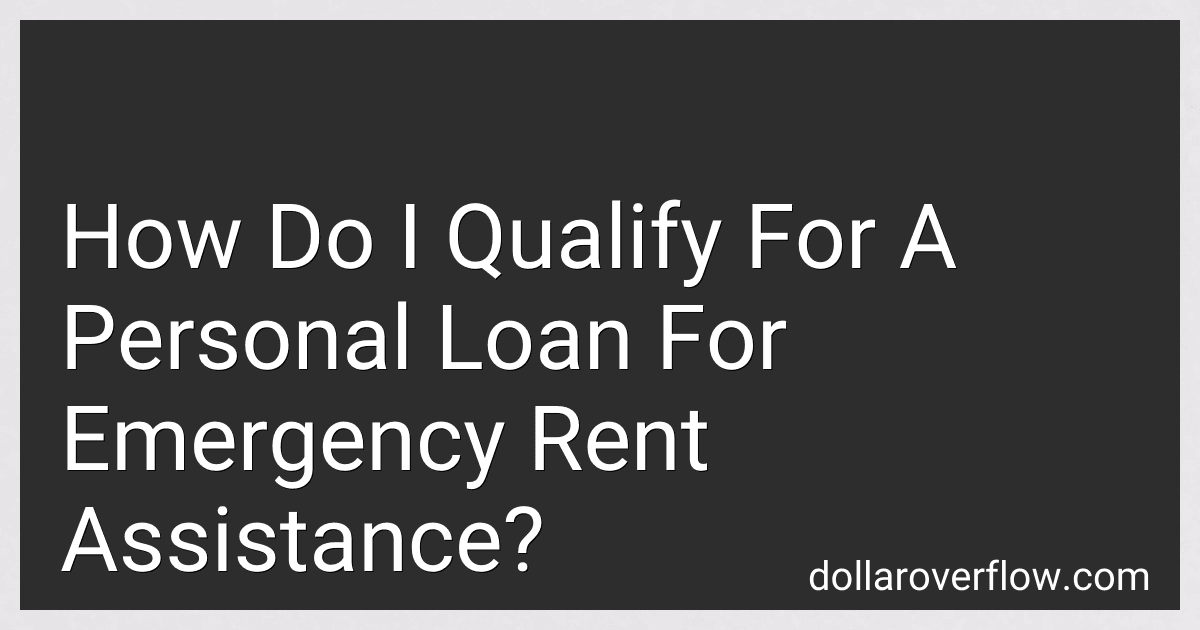 How Do I Qualify For A Personal Loan For Emergency Rent Assistance? image
