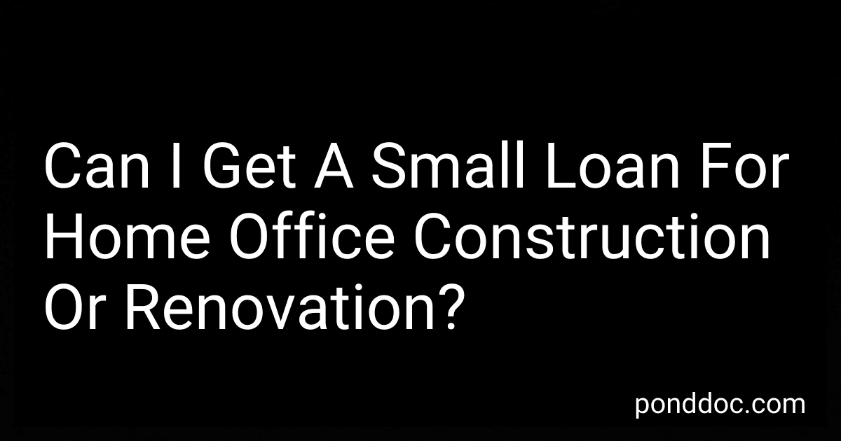 Can I Get A Small Loan For Home Office Construction Or Renovation? image