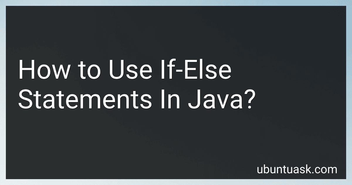 How to Use If-Else Statements In Java? image
