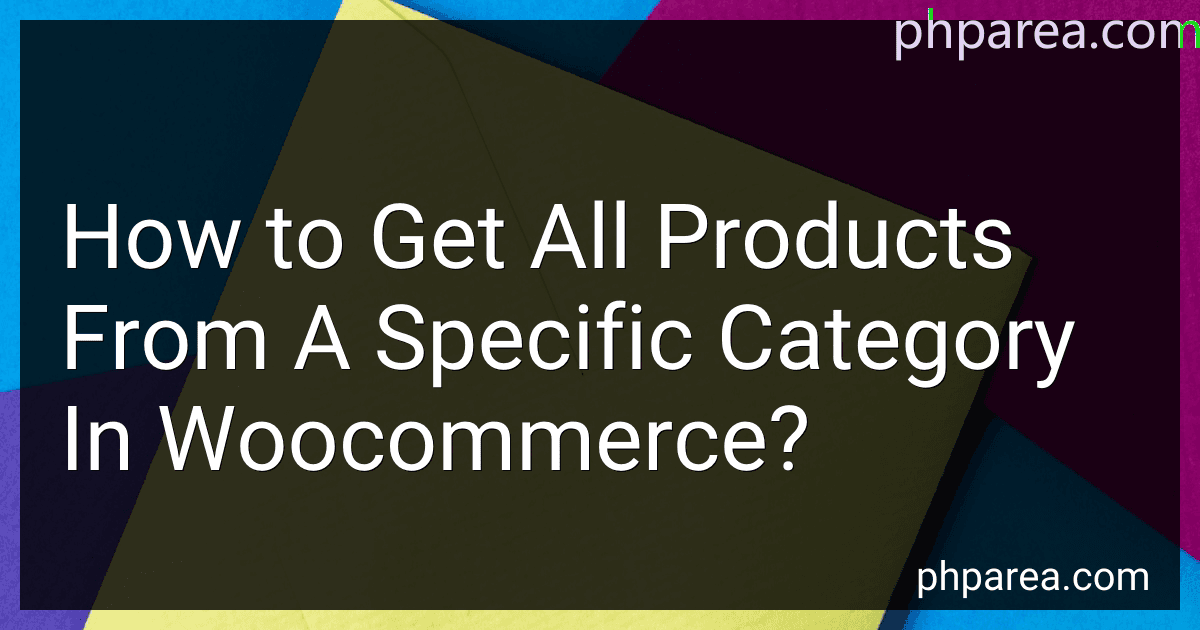 How to Get All Products From A Specific Category In Woocommerce? image