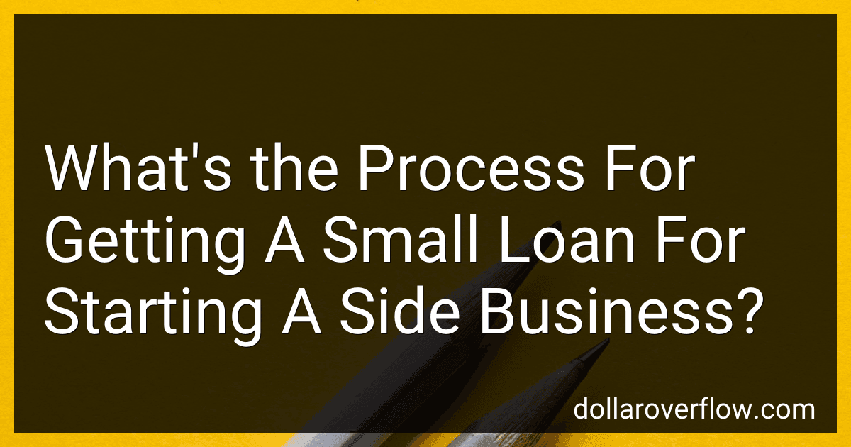 What's the Process For Getting A Small Loan For Starting A Side Business? image