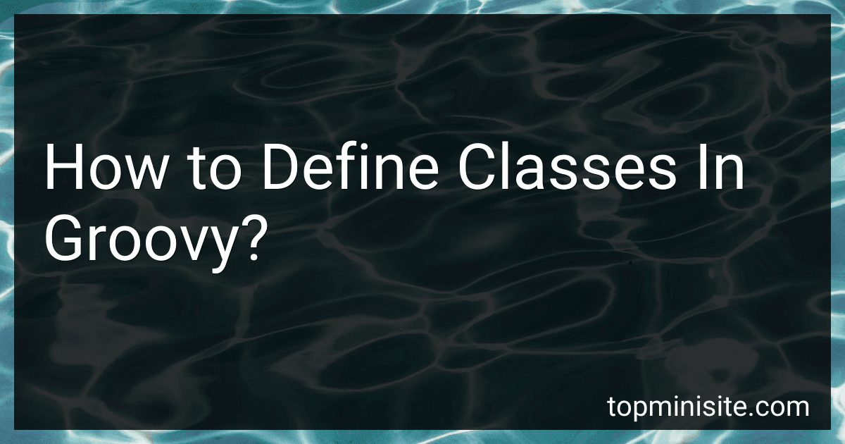 How to Define Classes In Groovy? image