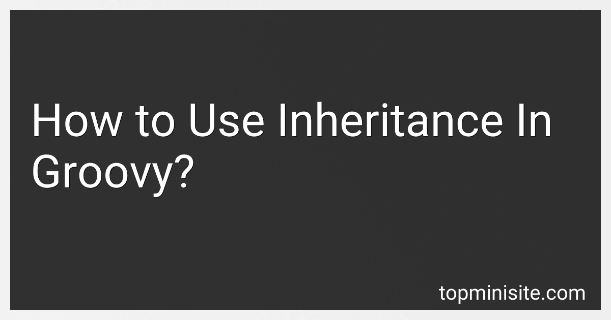 How to Use Inheritance In Groovy? image