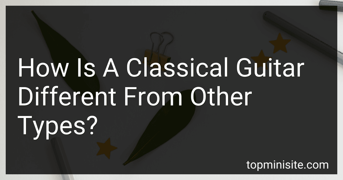 How Is A Classical Guitar Different From Other Types? image