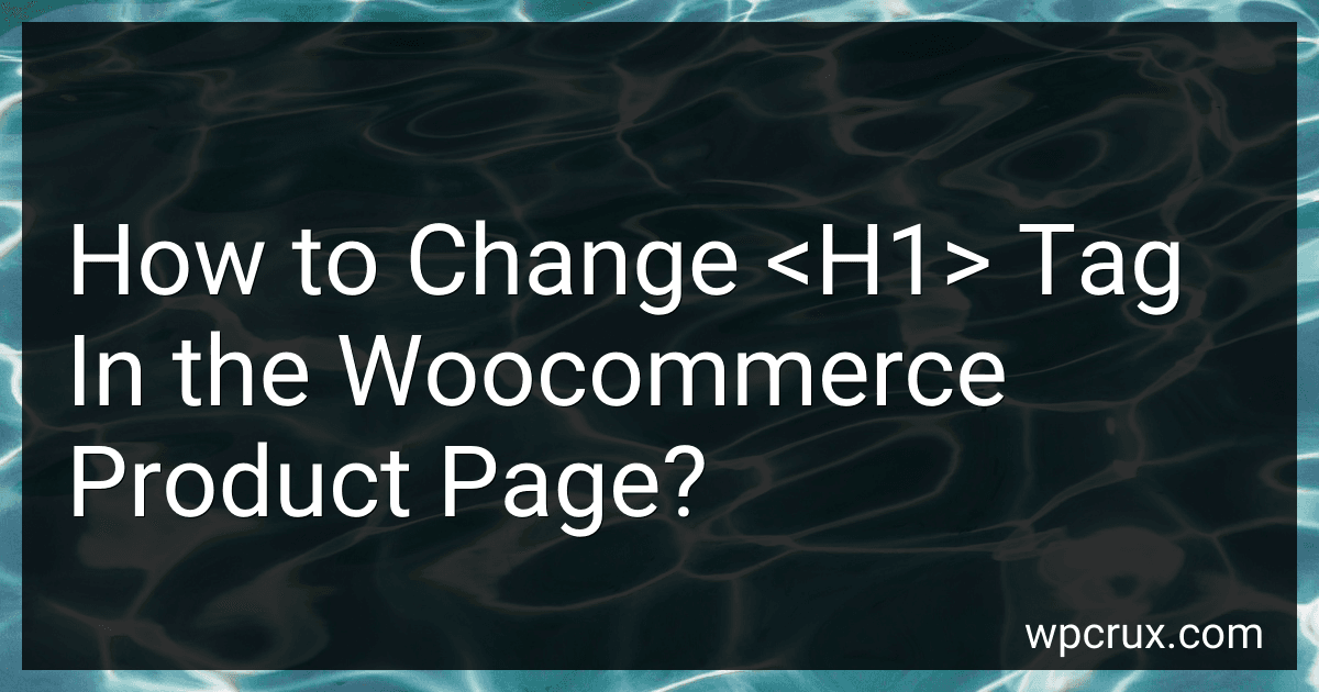How to Change <H1> Tag In the Woocommerce Product Page? image