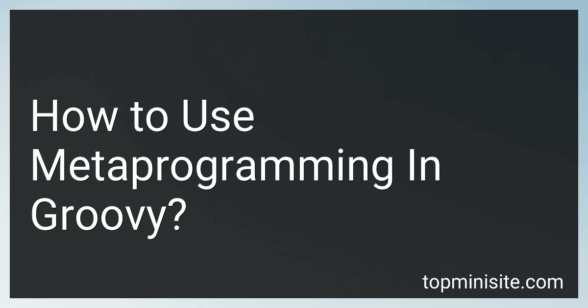 How to Use Metaprogramming In Groovy? image