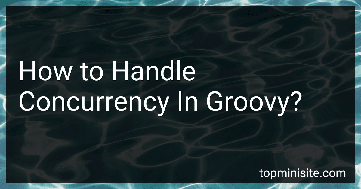 How to Handle Concurrency In Groovy? image