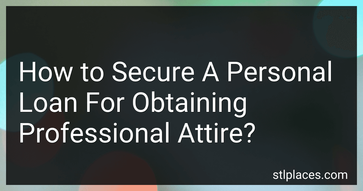 How to Secure A Personal Loan For Obtaining Professional Attire? preview