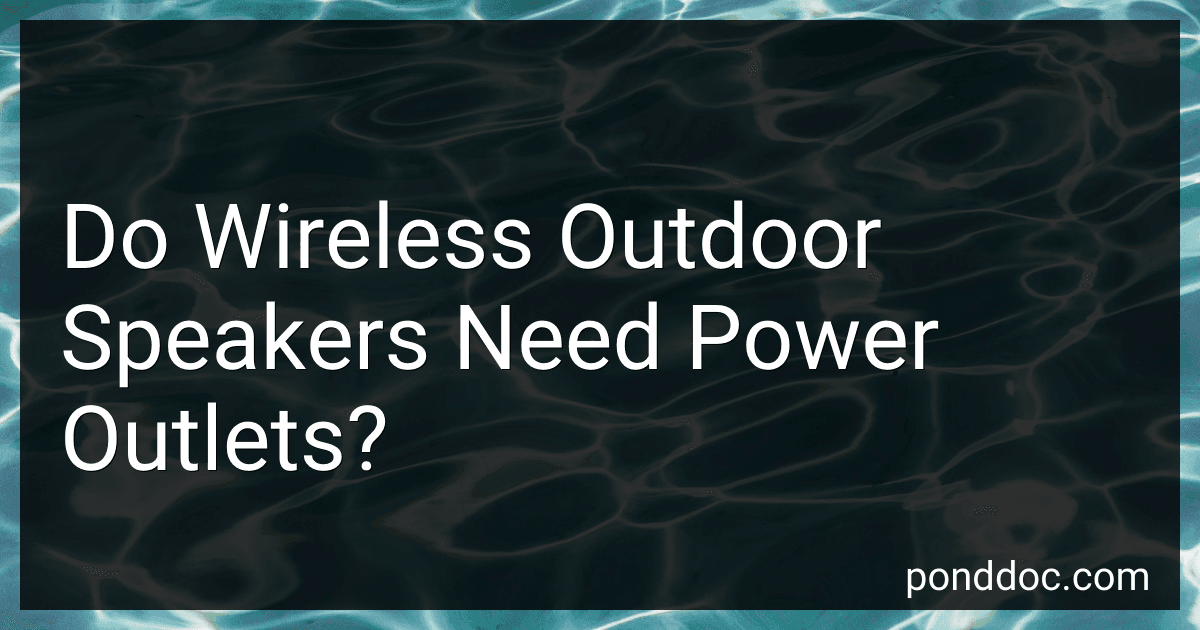 Do Wireless Outdoor Speakers Need Power Outlets? image