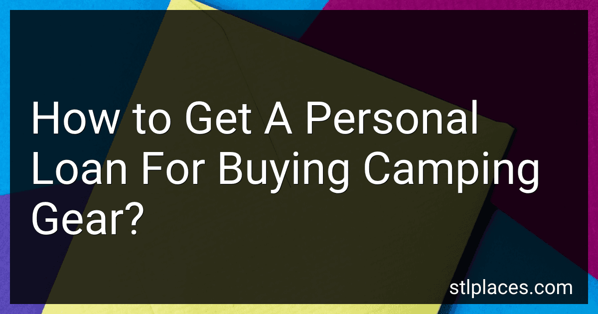 How to Get A Personal Loan For Buying Camping Gear? preview