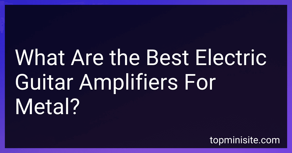 What Are the Best Electric Guitar Amplifiers For Metal? image