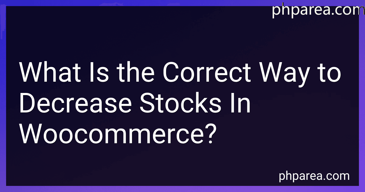 What Is the Correct Way to Decrease Stocks In Woocommerce? image